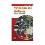 YAYLADAN MI GELIYON - YILMAZ ERDOĞAN
