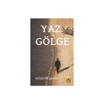 Yaz ve Gölge Hüseyin Şahin
