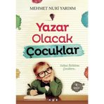 YAZAR OLACAK ÇOCUKLAR - MEHMET NURI YARDIM