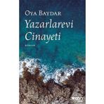 Yazarlarevi Cinayeti - Oya Baydar