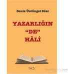 Yazarlığın “De” Hali - Deniz Üstüngel Süer