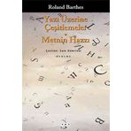 Yazı Üzerine Çeşitlemeler Metnin Hazzı - Roland Barthes
