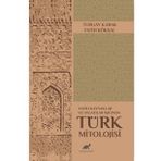 Yazılı Kaynaklar Ve Anlatılar Işığında TÜRK MİTOLOJİSİ