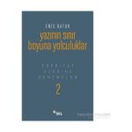 Yazının Sınır Boyuna Yolculuk - Enis Batur