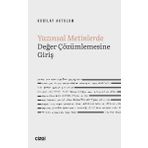 Yazınsal Metinlerde Değer Çözümlemesine Giriş - Kubilay Aktulum