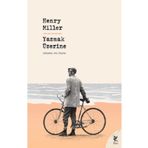 Yazmak Üzerine - Henry Miller