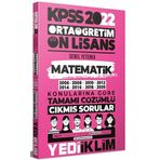 Yediiklim Yayınları 2022 KPSS Ortaöğretim Ön Lisans Genel Yetenek Matematik Konularına Göre Tamamı Çözümlü Çıkmış Sorular
