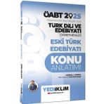 Yediiklim Yayınları Yediiklim 2025 ÖABT Türk Dili ve Edebiyatı Öğretmenliği Eski Türk Edebiyatı Konu Anlatımı