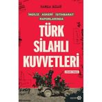 Yeditepe Yayınevi Türk Silahlı Kuvvetleri - İngiliz Askeri İstihbarat Raporlarında