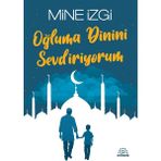 Yediveren Yayınları Oğluma Dinini Sevdiriyorum/mine Izgi/mihenk