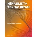 Yem Yayınları Mimarlıkta Teknik Resim Kitabı – Orhan Şahinler, Öğrenci ve Profesyoneller için Kapsamlı Kaynak