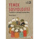 YEMEK SOSYOLOJISI YIYECEKLERE VE MUTFAĞA SOSYOLOJIK BAKIŞ - HAYATI BEŞIRLI