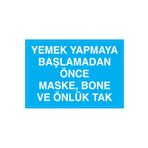 Yemek Yapmaya Başlamadan Önce Maske ... Uyarı Tabelası - 50x70 Alüminyum Kompozit Panel - İE32
