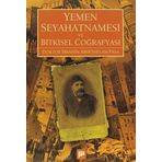 YEMEN SEYAHATNAMESI VE BITKISEL COĞRAFYASI DOKTOR İBRAHİM ABDÜSSELAM PAŞA - İBRAHİM ABDÜSSELAM PAŞA