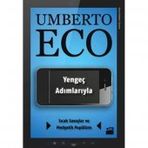 YENGEÇ ADIMLARIYLA SICAK SAVAŞLAR VE MEDYATIK POPÜLİZM - UMBERTO ECO