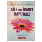 Yeni Asya Neşriyat Kur'An Ve Sünnet Işığında Aile Ve Ibadet Hayatımız
