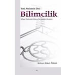 Yeni Ateizmin Dini Bilimcilik Bilimci Natüralist Dünya Görüşünün Eleştirisi - Ankara Okulu Yayınları