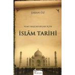 YENI BAŞLAYANLAR İÇİN İSLAM TARIHI - ŞABAN ÖZ
