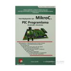 Yeni Başlayanlar İçin Mikroc ile PIC Programlama - Hikmet Şahin K. Serkan Dedeoğlu