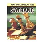 YENI BAŞLAYANLAR İÇİN SATRANÇ - MUSTAFA GÖRGÜLÜ