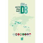 Yeni Bir Dünya Hedefi D8 - Ebru Asiltürk