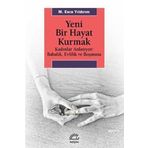 Yeni Bir Hayat Kurmak - M. Esra Yıldırım