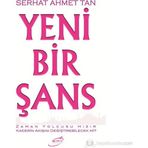 YENI BIR ŞANS - SERHAT AHMET TAN