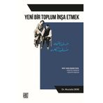Yeni Bir Toplum İnşa Etmek - Mustafa Dere