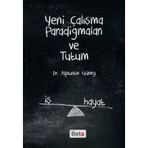 Yeni Çalışma Paradigmaları ve Tutum - Alptekin Güney
