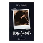 Yeni Çocuk - Elif Gaye Çanakçı - Epsilon Yayınevi