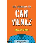 Yeni Farkedenler İçin Hayatım Roman - Can Yılmaz