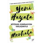 Yeni Hayata Merhaba: Bütünsel Eliminasyon Yaklaşımıyla
