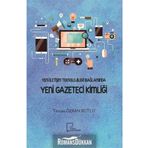 Yeni İletişim Teknolojileri Bağlamında Yeni Gazeteci Kimliği