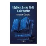 Yeni İnsan Yayınevi Edebiyat Başka Türlü Anlatmaktır