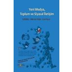 Yeni Medya, Toplum ve Siyasal İletişim - Himmet Hülür