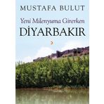 Yeni Milenyuma Girerken Diyarbakır - Mustafa Bulut