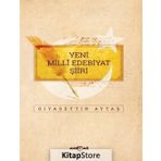 Yeni Milli Edebiyat Şiiri - Gıyasettin Aytaş
