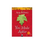 Yeni Moda Aşklar - Ayşe Kilimci