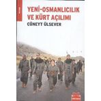YENI-OSMANLICILIK VE KÜRT AÇILIMI - CÜNEYT ÜLSEVER