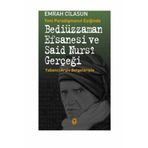Yeni Paradigmanın Eşiğinde Bediüzzaman Efsanesi ve Said Nursi Gerçeği - Emrah Cilasun