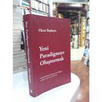 Yeni Paradigmayı Oluşturmak-(Kapitalizmden Çıkmanın Gerekliliği Ve Aciliyeti Üzerine Bir Deneme)