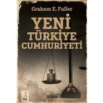 Yeni Türkiye Cumhuriyeti - Graham E. Fuller