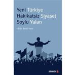 Yeni Türkiye Hakikatsiz Siyaset Soylu Yalan - Betül Yarar