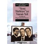 Yeni Türkiye’ye Varan Yol - İsmet Akça Ahmet Bekmen Barış Alp Özden
