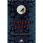 Yeniçeri Ağacı - Jason Goodwin