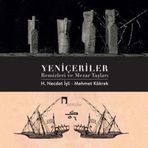 Yeniçeriler Remizleri ve Mezar Taşları H. Necdet İşli