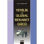 Yenilik ve Ulusal Rekabet Gücü - Hayriye Atik