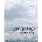 Yer Yatağı - Aynur Uluç