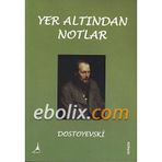 YERALTINDAN NOTLAR - DOSTOYEVSKI