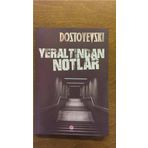 Yeraltından Notlar - Fyodor Mihailoviç Dostoyevski